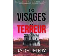 Les visages de terreur: Un thriller policier, addictif et haletant