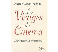 Arnaud Guyot-Jeannin – Les visages du cinéma – 35 portraits anticonformistes – Essai – Broché