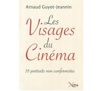 Les Visages du Cinéma 35 Portraits Non Conformistes - Arnaud Guyot-Jeannin - Xenia - broché - Essai