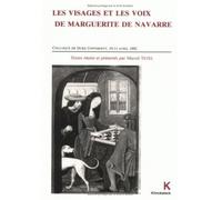 Les Visages et les voix de Marguerite de Navarre - actes du colloque international de Duke University 10-11 avril 1992 - Marcel Tetel - Klincksieck - Livre
