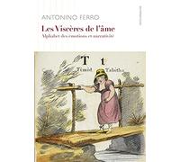 Les Viscères De L'âme - Alphabet Émotionnel Et Narrativité