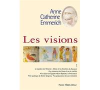 Les visions d'Anne Catherine Emmerich - Tome 1 - Joseph Alvare Duley - Tequi - broché - Essai