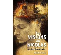 Les Visions de Nicolas: Au-delà de cette vie...
