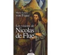 Les Visions de Nicolas de Flue Marie-Louise Von Franz (Auteur), Jacqueline Steib-Blumer (Traduction)