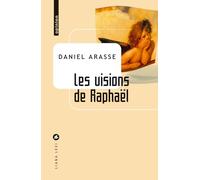 Daniel Arasse – Les visions de Raphaël