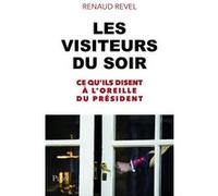 Les Visiteurs du soir Renaud Revel (Auteur)