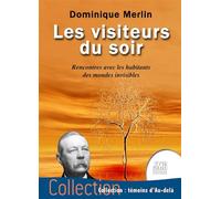 Les Visiteurs Du Soir - Rencontres Avec Les Habitants Des Mondes Invisibles