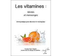 Les Vitamines, Vérités et Mensonges