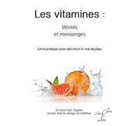 Les Vitamines, Vérités et Mensonges