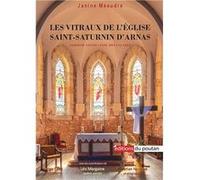Les Vitraux de l'église Saint-Saturnin d'Arnas MEAUDRE janineMEAUDRE janine (Auteur)