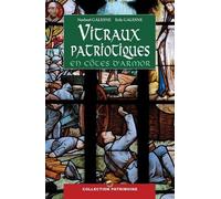 Les vitraux patriotiques en cotes d'armor - Norbert Galesne - P'tit Louis Eds - broché - Monographie