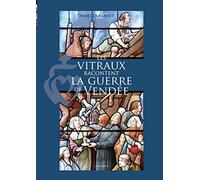 Les vitraux racontent la guerre de Vendée