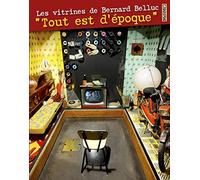 Les vitrines de Bernard Belluc: "Tout est d'époque"