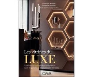 Les vitrines du luxe Guénolée Milleret (Auteur), Elodie de Boissieu (Auteur)