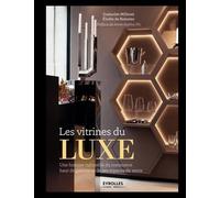 Les vitrines du luxe Guénolée Milleret (Auteur), Elodie de Boissieu (Auteur)