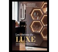 Les vitrines du luxe Guénolée Milleret (Auteur), Elodie de Boissieu (Auteur)