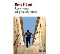 Les vivants au prix des morts