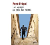 Les vivants au prix des morts – Gallimard