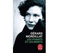 Les Vivants et les morts - Gérard Mordillat - Lgf - Poche - Roman