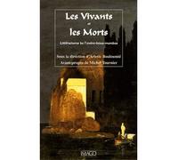 Les vivants et les morts: Littérature de l'entre-deux mondes