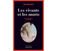 Les Vivants et les Morts - Nele Neuhaus - Actes sud - broché - Roman