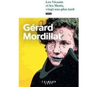 Les Vivants et les Morts, vingt ans plus tard Gérard Mordillat (Auteur)