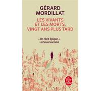 Les Vivants et les morts, vingt ans plus tard - Gérard Mordillat - Lgf - Poche - Roman