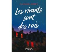 Les vivants sont des rois - Floriane Joseph - Michel Lafon - broché - Roman