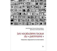 Les vocabulaires locaux du "patrimoine": Traductions, négociations et transformations