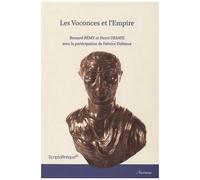 Les Voconces Et L'empire - Attestations Épigraphiques Et Littéraires De L'activité Des Voconces En Dehors De Leur Cité (République Et Haut-Empire)