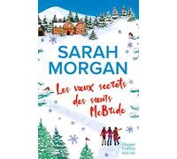Les voeux secrets des soeurs McBride: Découvrez "Noël surprise dans les Highlands", la nouvelle romance de Noël de Sarah Morgan