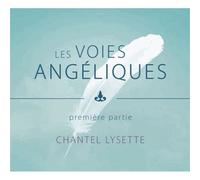 Les Voies Angéliques - Première Partie