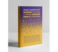 Les voies de la compassion. - Małgorzata Bilska, Grzegorz Ryś (Literatur, Philosophie auf Polnisch)