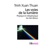 Les voies de la lumière: Physique et métaphysique du clair-obscur