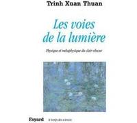 Les voies de la lumière: Physique et métaphysique du clair-obscur