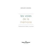 Les voies de la mémoire Chateaubriand, Balzac, Huysmans - Bernard Gendrel - Hermann - broché - Essai
