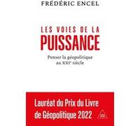 Les Voies de la puissance Frédéric Encel (Auteur)