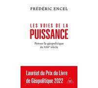 Les Voies de la puissance - Frédéric Encel - Odile Jacob - broché - Essai
