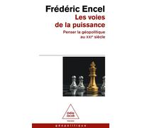 Les Voies de la puissance - Frédéric Encel - Odile Jacob - Poche - Essai