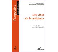 Les voies de la résilience - Carine Dartiguepeyrou - L'harmattan - broché - Essai