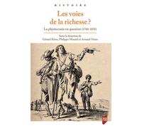 Les voies de la richesse ? La physiocratie en question (1760-1850) - Gérard Klotz - Presses Universitaires Rennes - broché - Etude