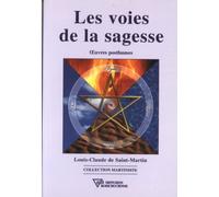Les voies de la sagesse : Oeuvres posthumes