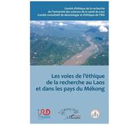 Les Voies De L'éthique De La Recherche Au Laos Et Dans Les Pays Du Mékong