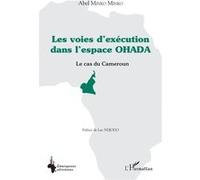 Les voies d'exécution dans l'espace OHADA Le cas du Cameroun - Luc Ndjodo - L'harmattan - broché - Etude