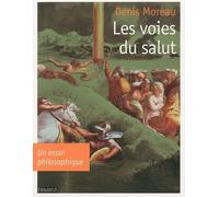 Les voies du salut: Un essai philosophique