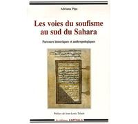 Les Voies Du Soufisme Au Sud Du Sahara