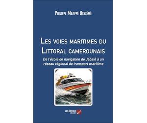 Les voies maritimes du Littoral camerounais: De l’école de navigation de Jébalé à un réseau régional de transport maritime