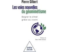 Les voies nouvelles du géomimétisme Pierre Gilbert (Auteur)