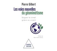Les voies nouvelles du géomimétisme: Soigner le climat grâce au vivant