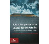 LES VOIES PERMETTANT D'ACCÉDER AU PARADIS ET D'ÊTRE PRÉSERVÉ DU FEU DE L'ENFER